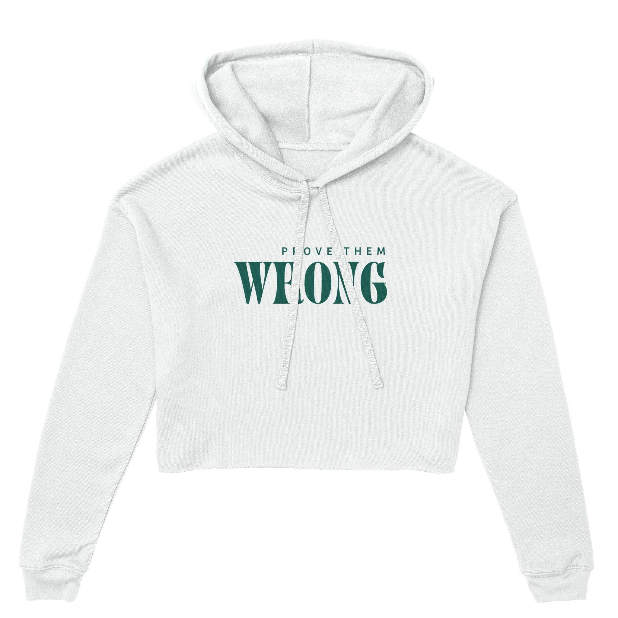 'Prove them wrong' Cropped Hoodie - POMA