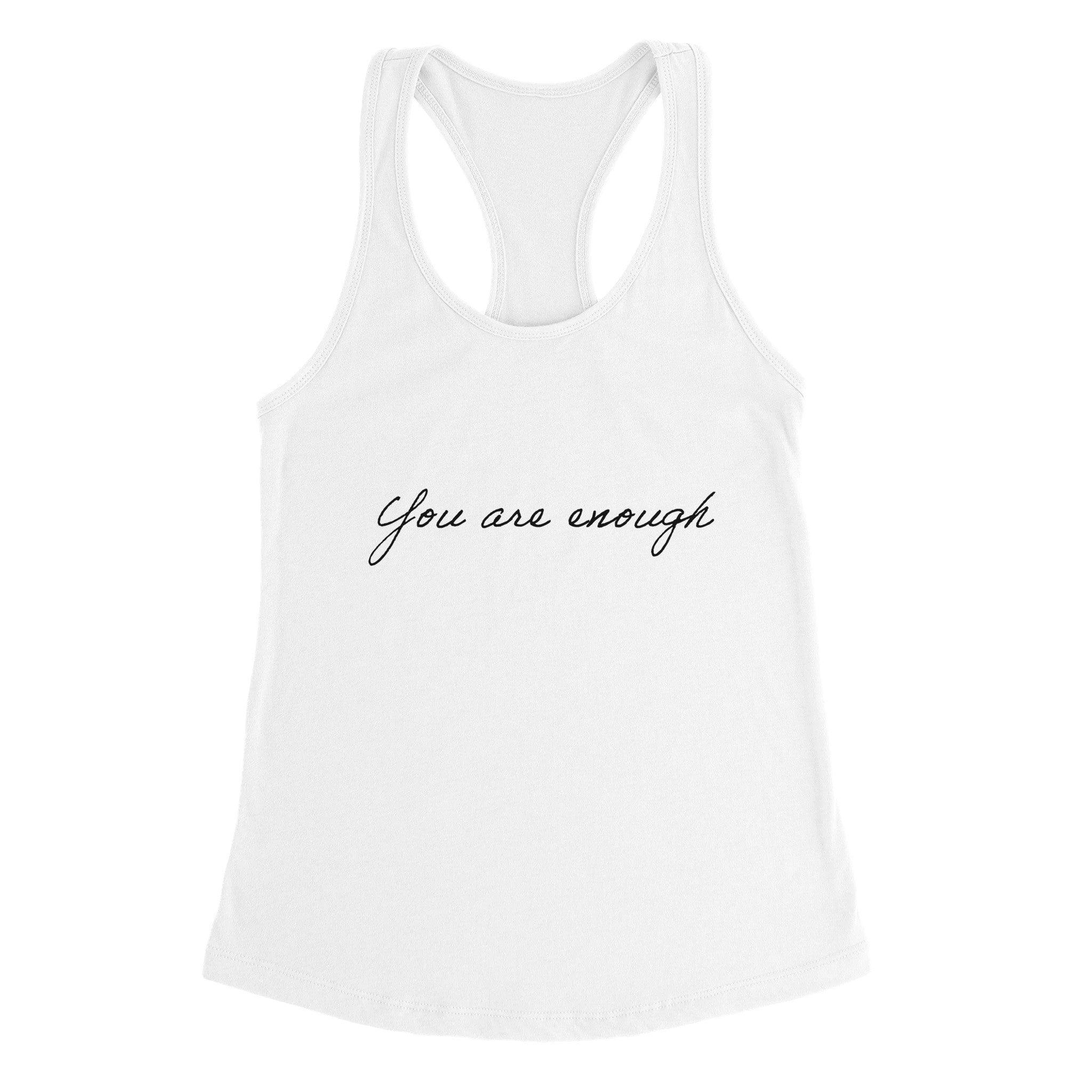 'You are enough' Racerback Tank - POMA