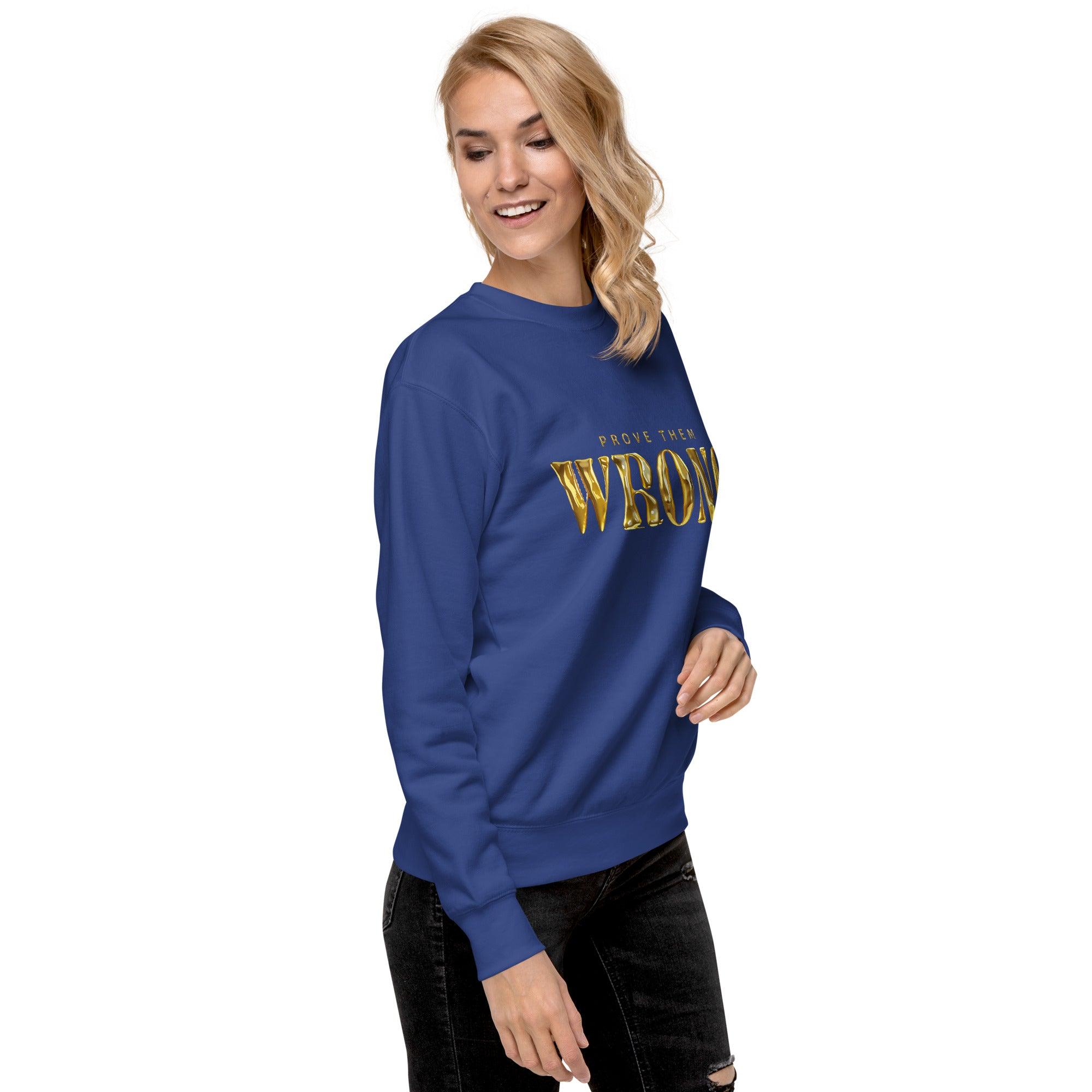 'Gold Edition Prove Them Wrong' Boyfriend Premium Sweatshirt - POMA Graphics