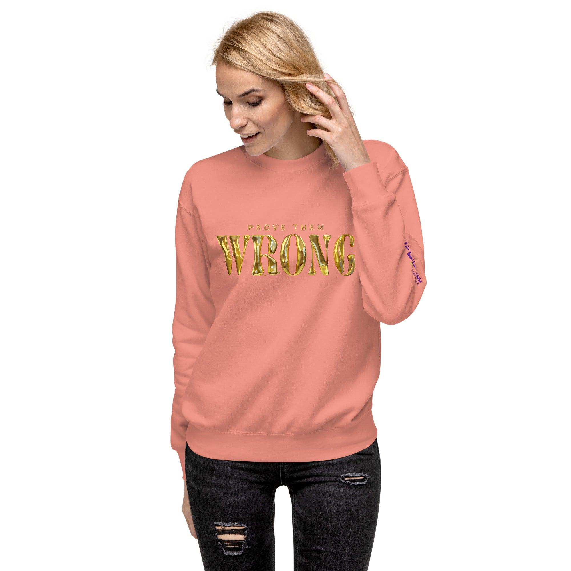 'Gold Edition Prove Them Wrong' Boyfriend Premium Sweatshirt - POMA Graphics