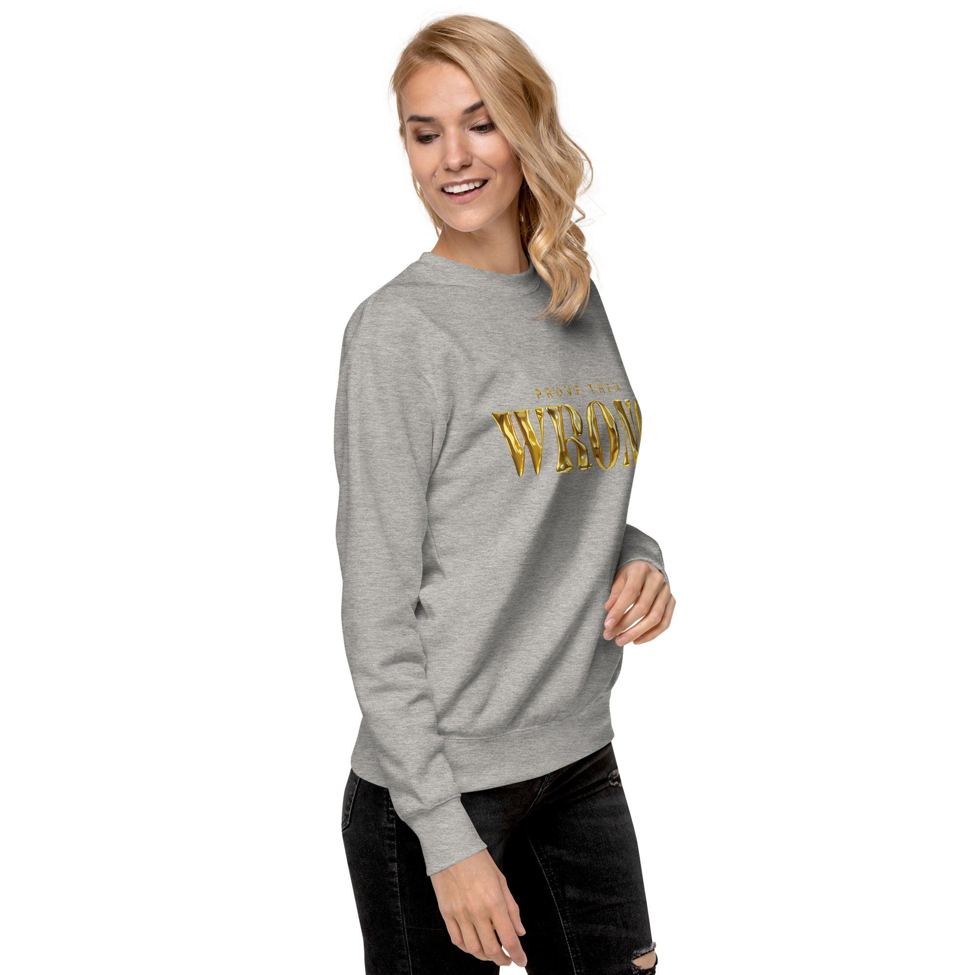 'Gold Edition Prove Them Wrong' Boyfriend Premium Sweatshirt - POMA Graphics