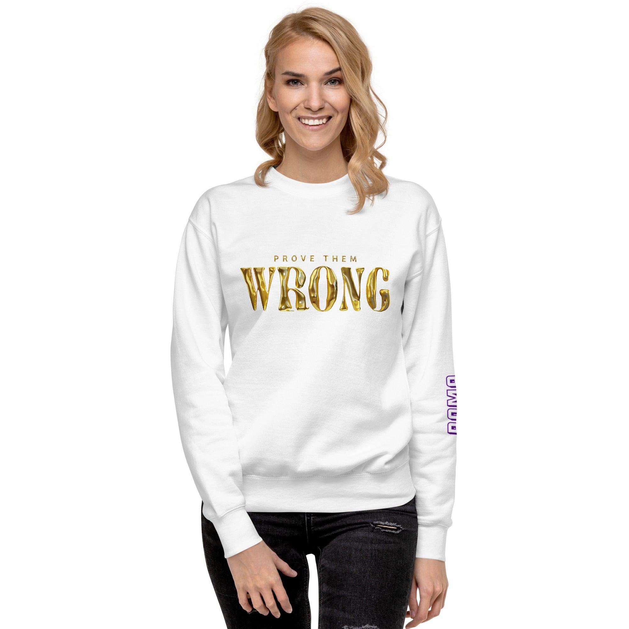 'Gold Edition Prove Them Wrong' Boyfriend Premium Sweatshirt - POMA Graphics