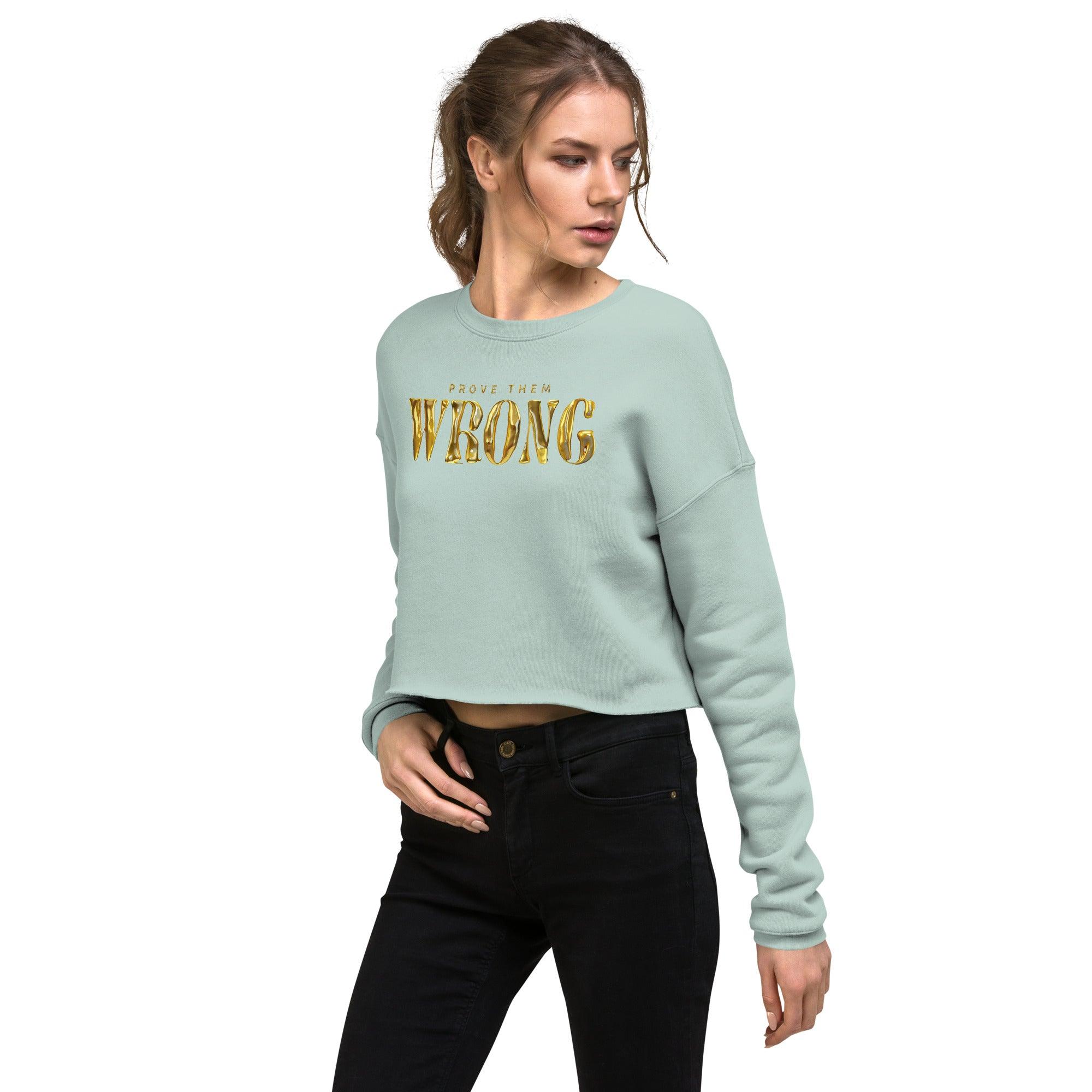 'Gold Edition Prove them wrong' Cropped Sweatshirt - POMA Graphics