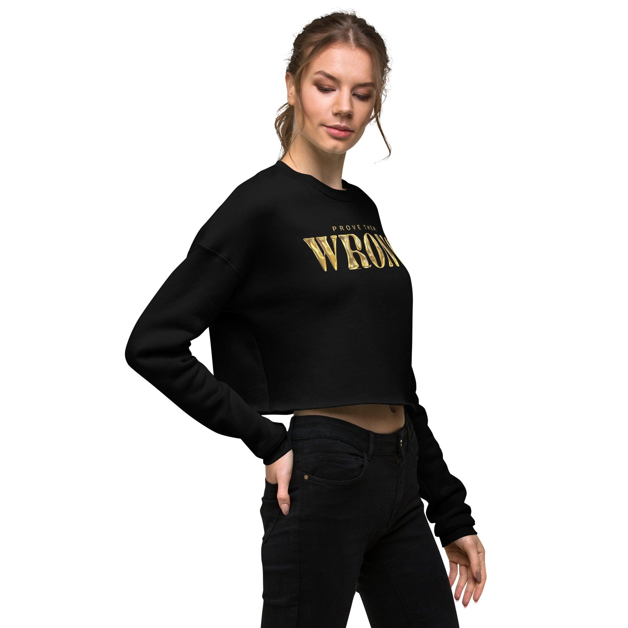 'Gold Edition Prove them wrong' Cropped Sweatshirt - POMA Graphics