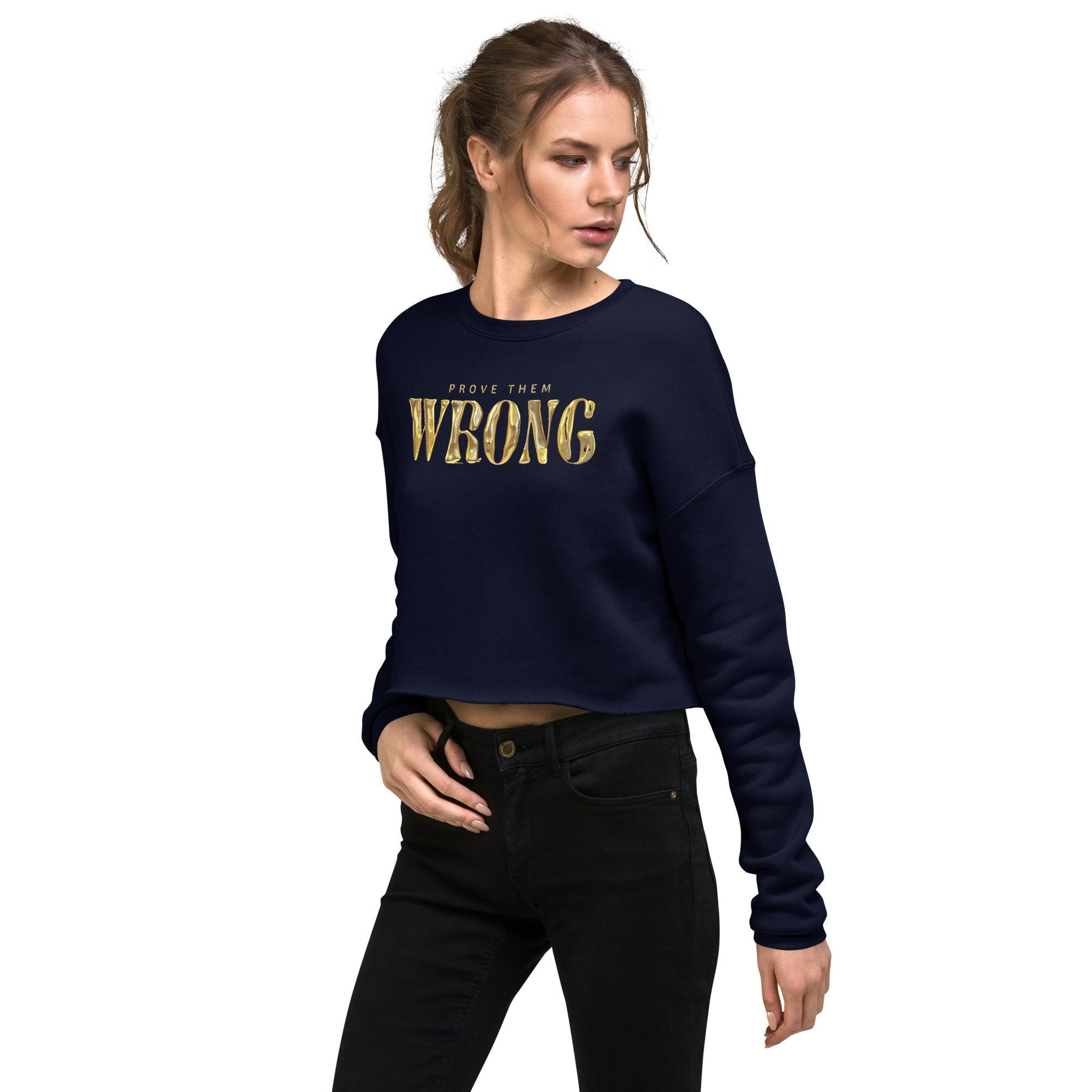 'Gold Edition Prove them wrong' Cropped Sweatshirt - POMA Graphics