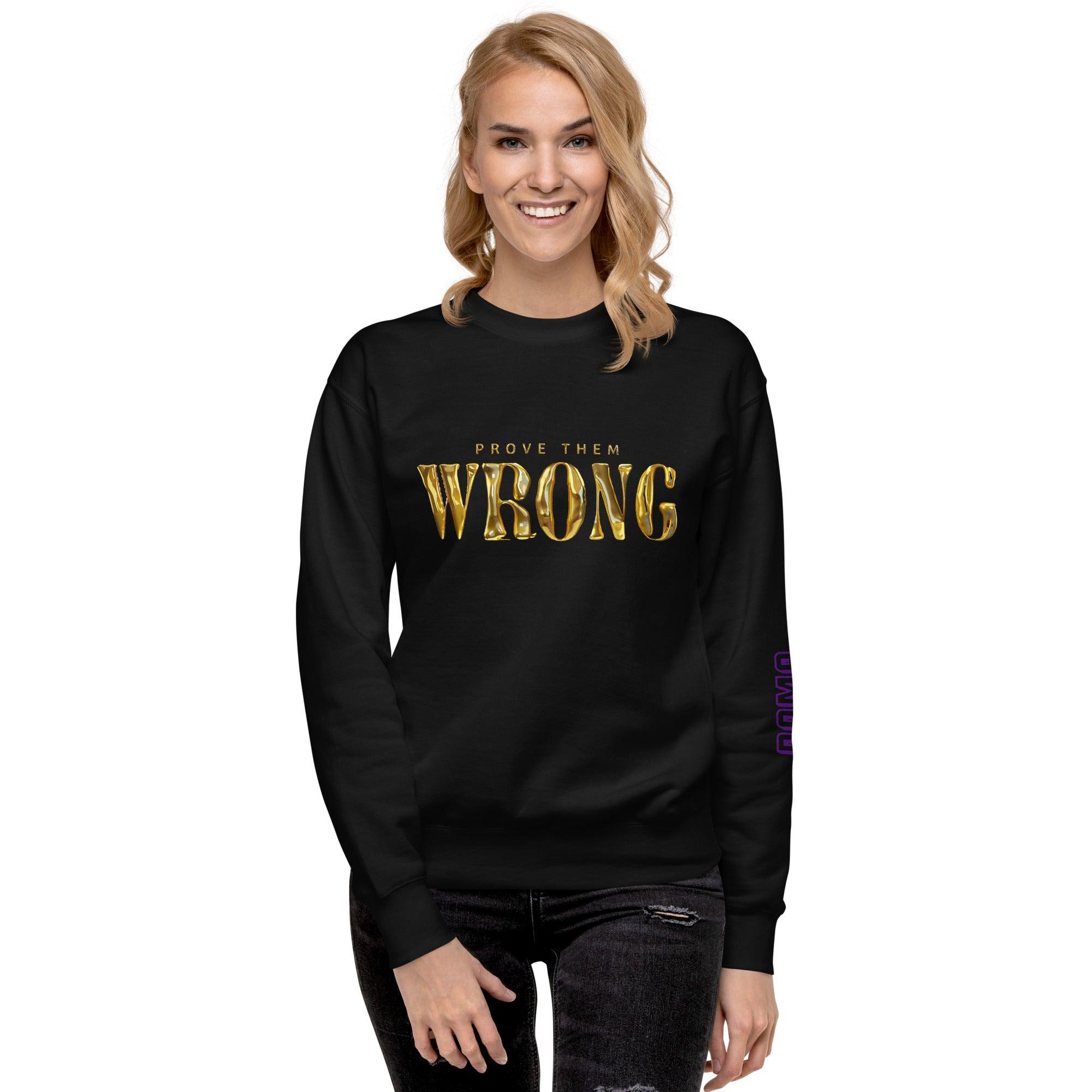 'Gold Edition Prove Them Wrong' Boyfriend Premium Sweatshirt - POMA Graphics