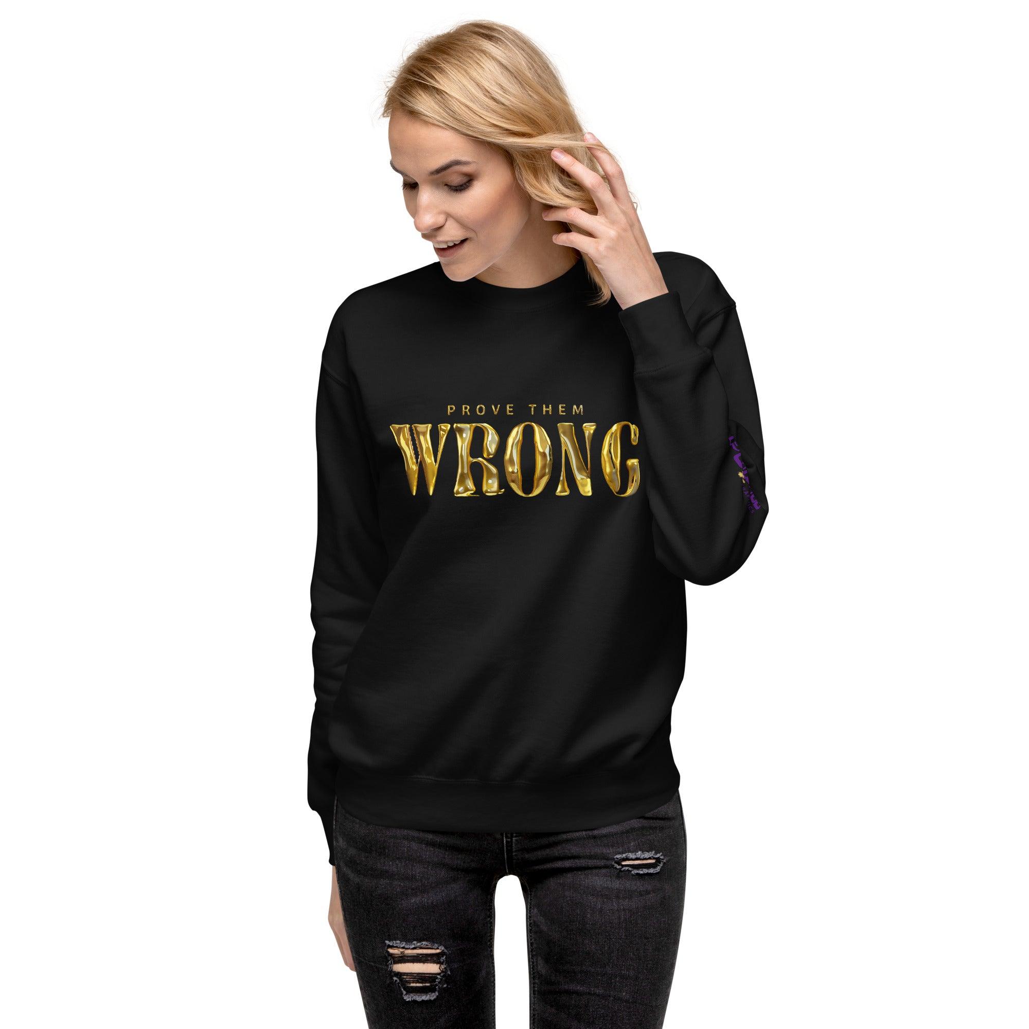 'Gold Edition Prove Them Wrong' Boyfriend Premium Sweatshirt - POMA Graphics