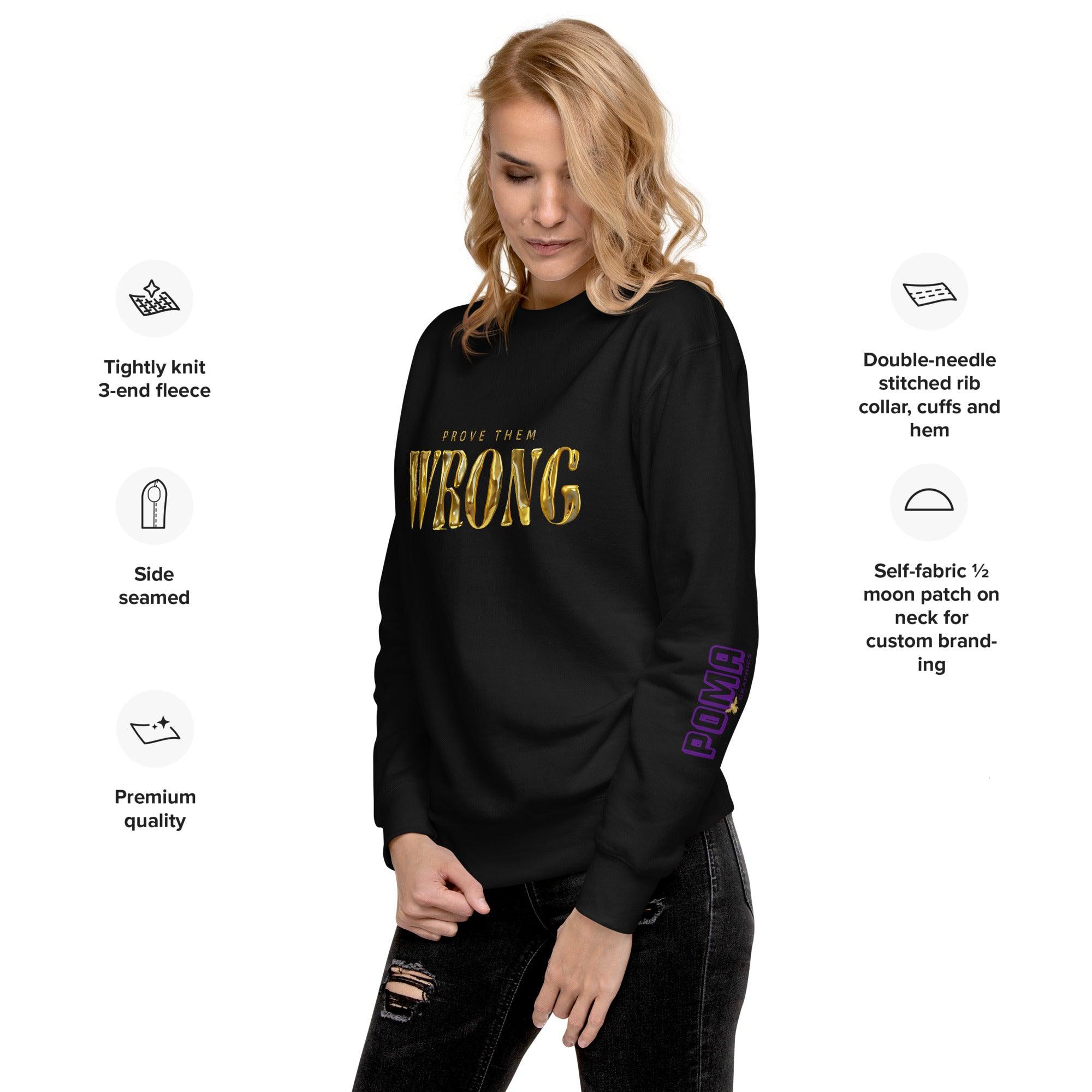 'Gold Edition Prove Them Wrong' Boyfriend Premium Sweatshirt - POMA Graphics