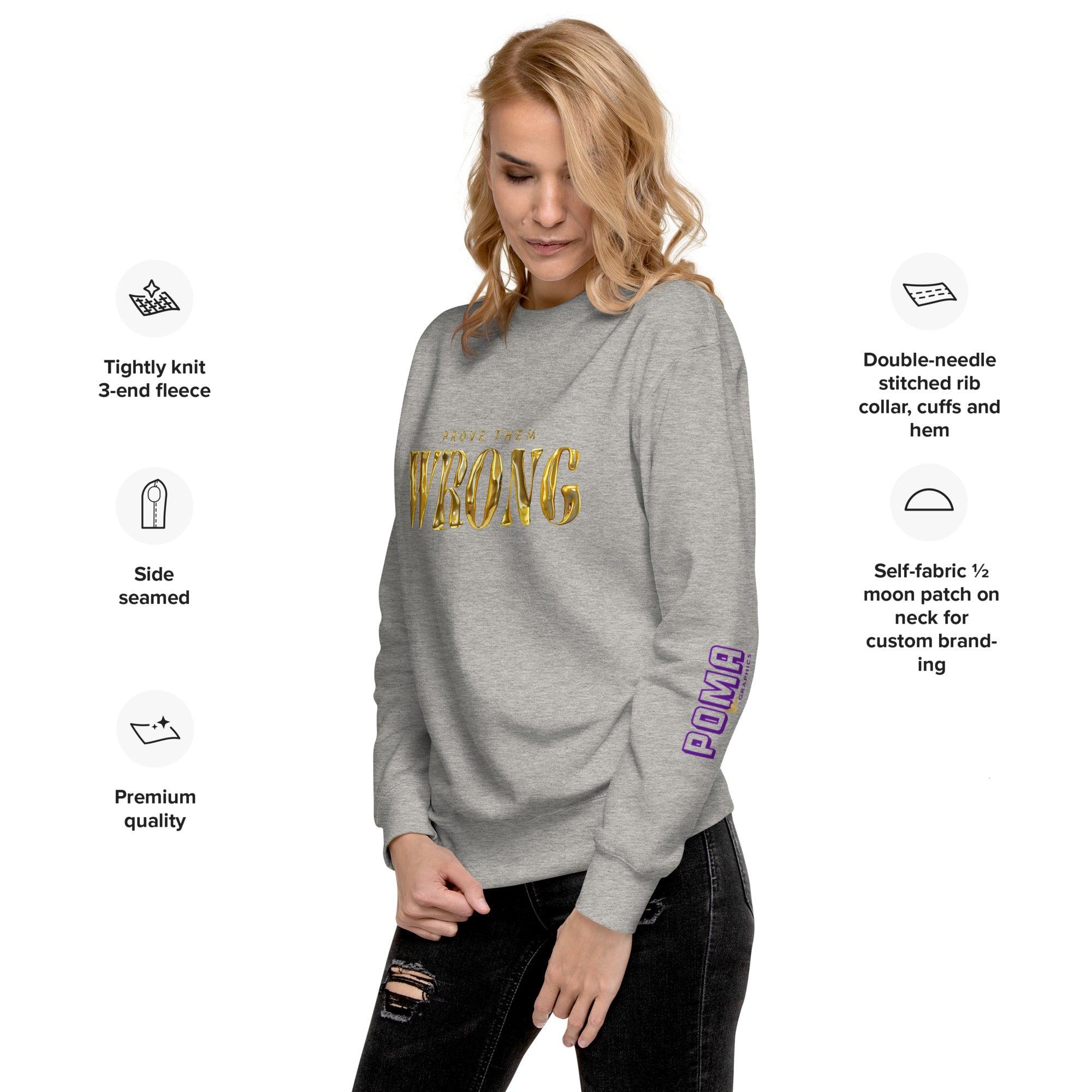 'Gold Edition Prove Them Wrong' Boyfriend Premium Sweatshirt - POMA Graphics