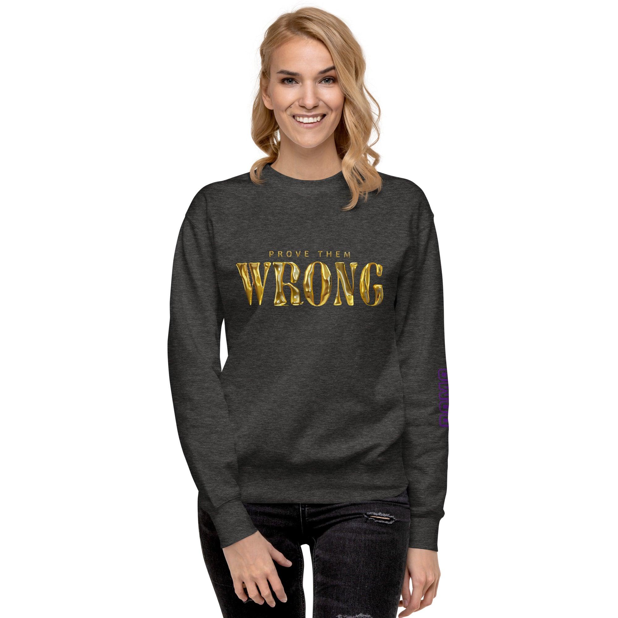 'Gold Edition Prove Them Wrong' Boyfriend Premium Sweatshirt - POMA Graphics