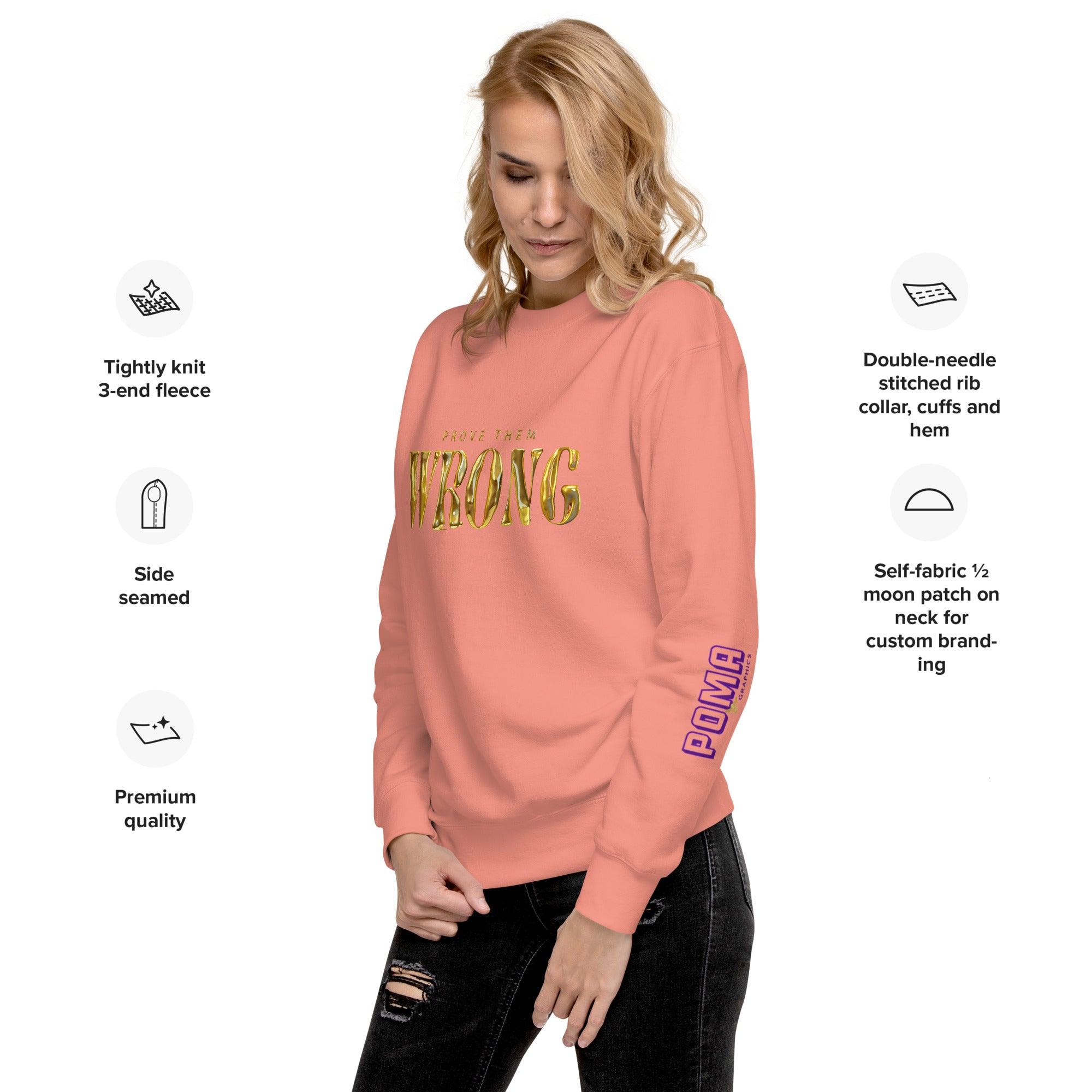 'Gold Edition Prove Them Wrong' Boyfriend Premium Sweatshirt - POMA Graphics