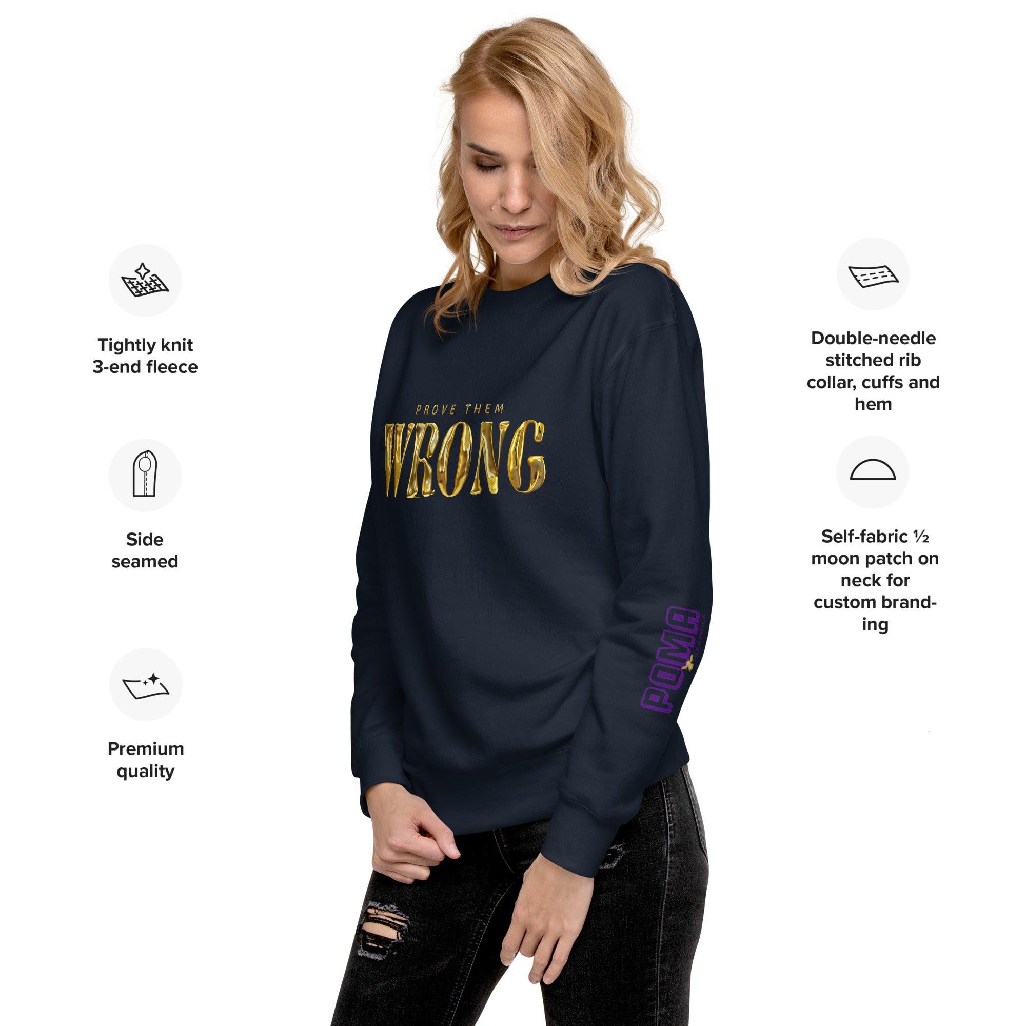 'Gold Edition Prove Them Wrong' Boyfriend Premium Sweatshirt - POMA Graphics