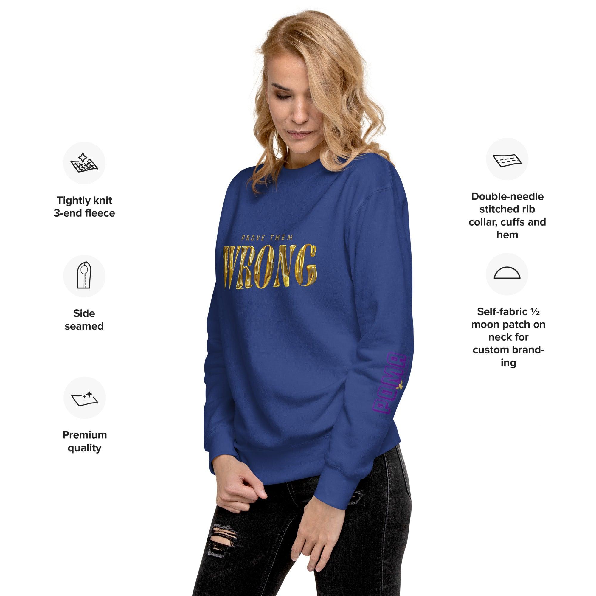 'Gold Edition Prove Them Wrong' Boyfriend Premium Sweatshirt - POMA Graphics