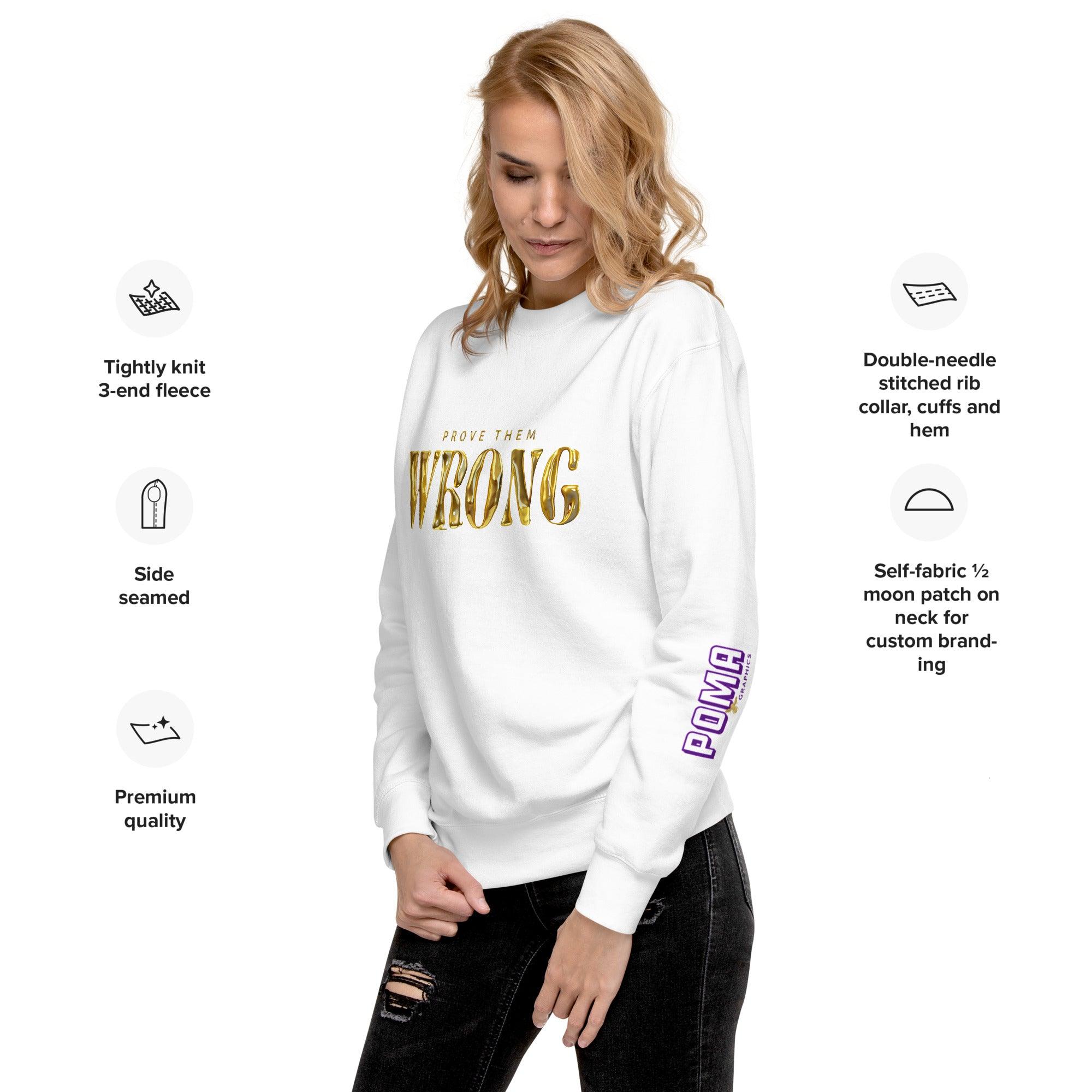 'Gold Edition Prove Them Wrong' Boyfriend Premium Sweatshirt - POMA Graphics