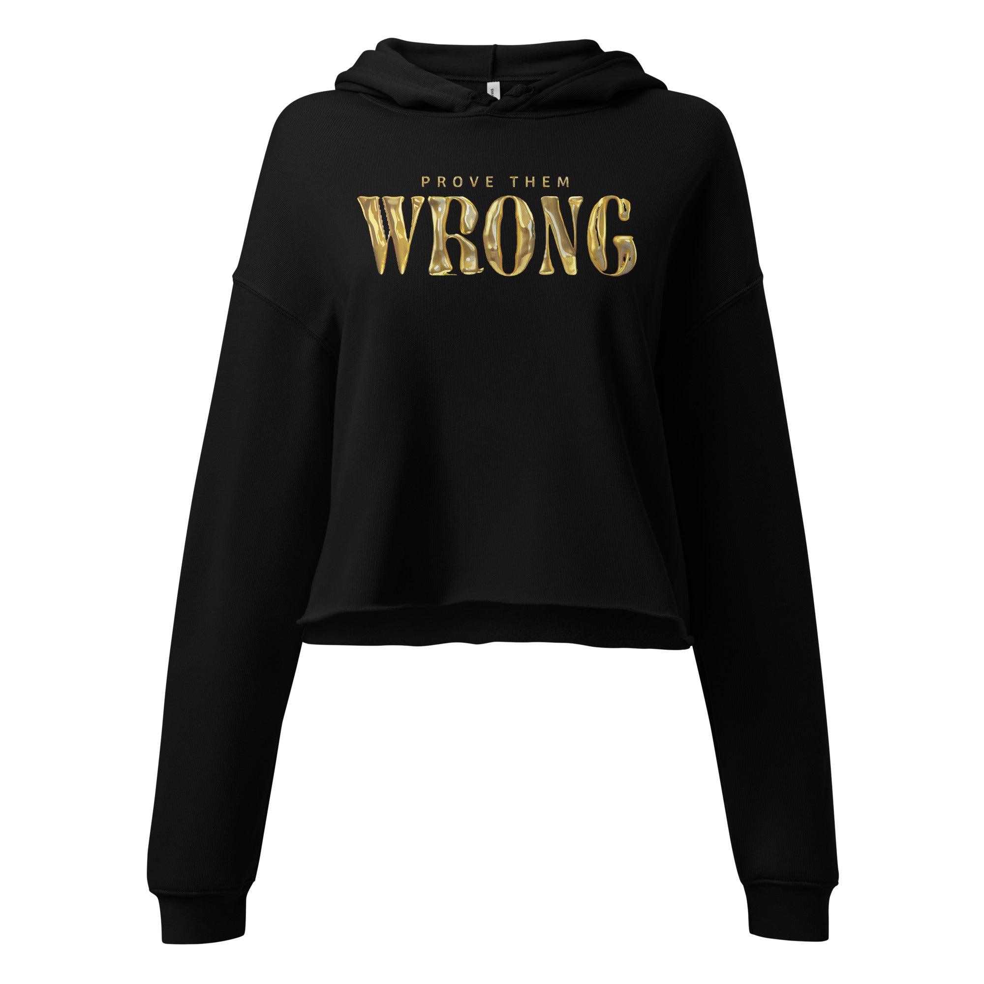 'Gold Edition Prove Them Wrong' Cropped Hoodie