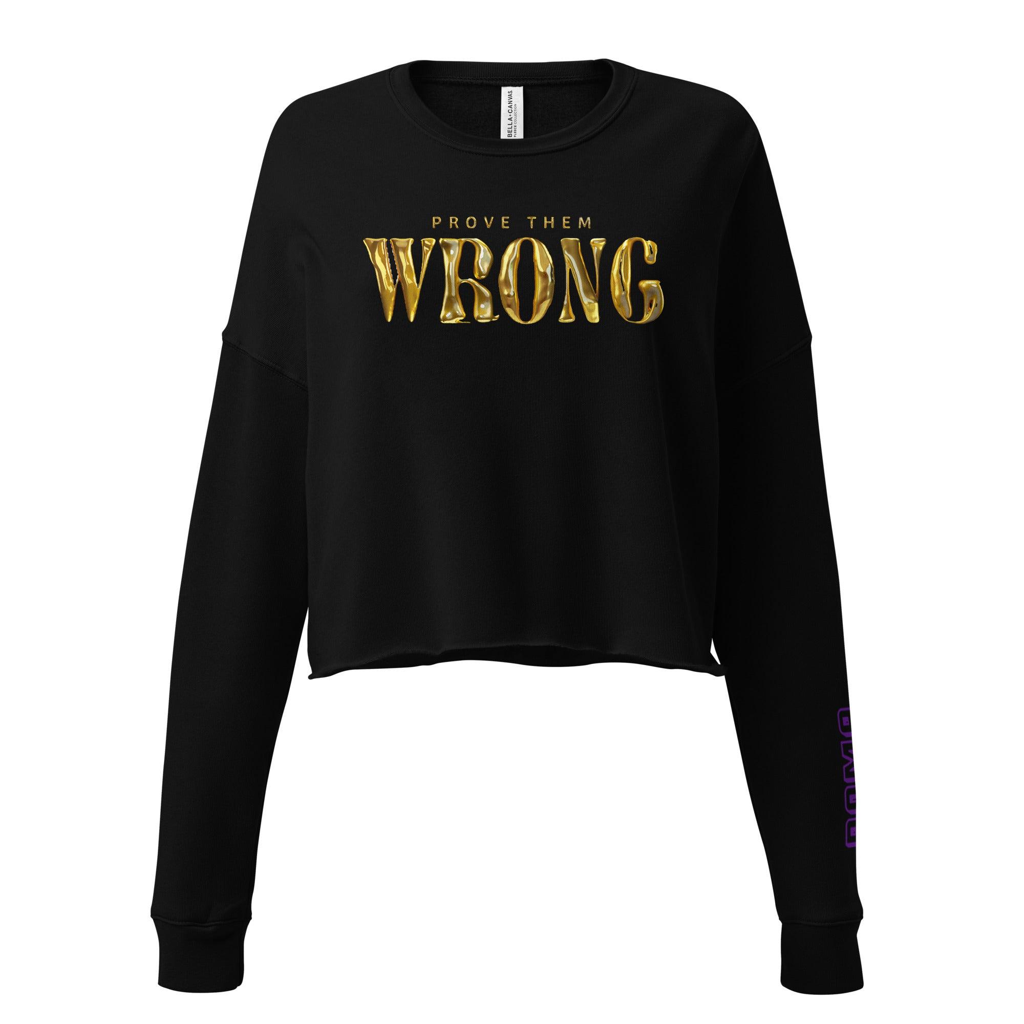 'Gold Edition Prove them wrong' Cropped Sweatshirt - POMA Graphics